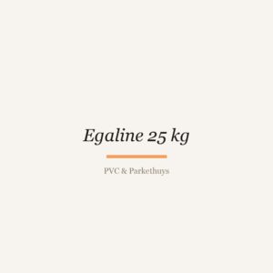Egaline 25 kg van PVC & Parkethuys