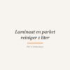 Laminaat en parket reiniger 1 liter van PVC & Parkethuys